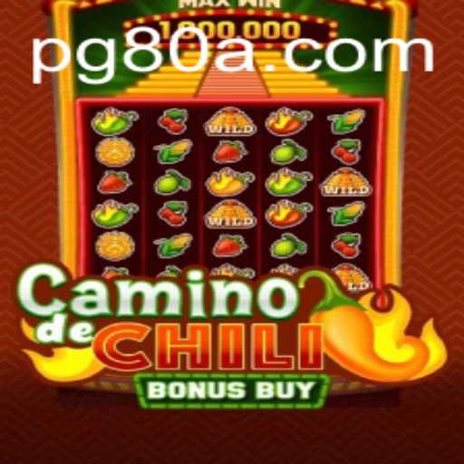 Discover the Spice of CaminodeChiliBonusBuy: The Game That's Heating Up 80a.com
