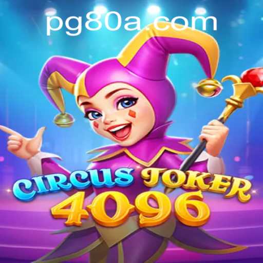 The Thrilling World of CircusJoker4096: A Blend of Fun and Strategy