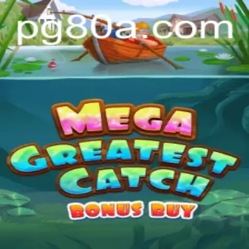 Unveiling MegaGreatestCatchBonusBuy: The Game That Redefines Adventure